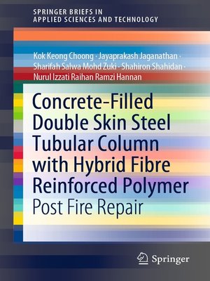 cover image of Concrete-Filled Double Skin Steel Tubular Column with Hybrid Fibre Reinforced Polymer
